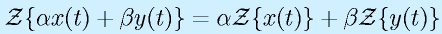 {\cal Z}\{\alpha x(t)+\beta y(t)\}=\alpha {\cal Z}\{x(t)\}+\beta {\cal Z}\{y(t)\}