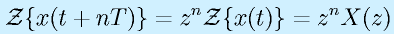 {\cal Z}\{x(t+nT)\}=z^n{\cal Z}\{x(t)\}=z^nX(z)