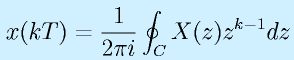 x(kT)=\frac{1}{2\pi i}\oint_C X(z)z^{k-1}dz