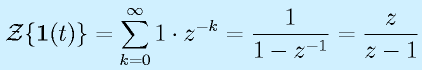{\cal Z}\{\vect{1}(t)\}=\sum^\infty_{k=0} 1\cdot z^{-k}=\frac{1}{1-z^{-1}}=\frac{z}{z-1}
