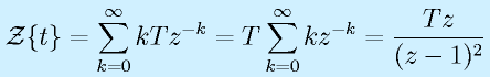 {\cal Z}\{t\}=\sum^\infty_{k=0}kT z^{-k}=T\sum^\infty_{k=0}kz^{-k}=\frac{Tz}{(z-1)^2}