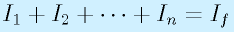 I_1+I_2+\cdots+I_n=I_f