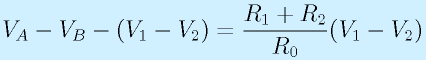 V_A-V_B-(V_1-V_2)=\frac{R_1+R_2}{R_0}(V_1-V_2)