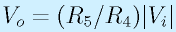 V_o=(R_5/R_4)|V_i|