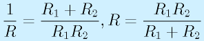 \frac1R=\frac{R_1+R_2}{R_1R_2}, R=\frac{R_1R_2}{R_1+R_2}