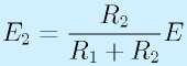 E_2=\frac{R_2}{R_1+R_2}E